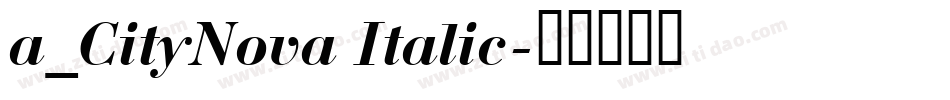 a_CityNova Italic字体转换